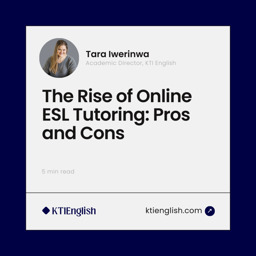 The Rise of Online ESL Tutoring: Pros and Cons – KTI English